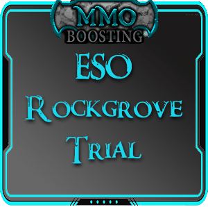ESO Rockgrove Boost Trial MMO Boosting service