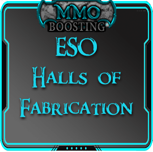 ESO Halls of Fabrication Boost Trial MMO Boosting service
